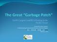 The Great Garbage Patch PowerPoint PPT Presentation