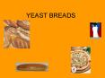 YEAST BREADS PowerPoint PPT Presentation