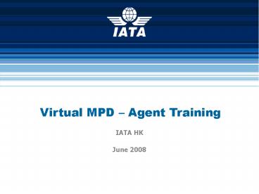 Virtual MPD Agent Training