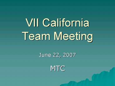 VII California Team Meeting
