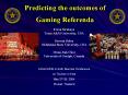 Predicting the outcomes of Gaming Referenda PowerPoint PPT Presentation
