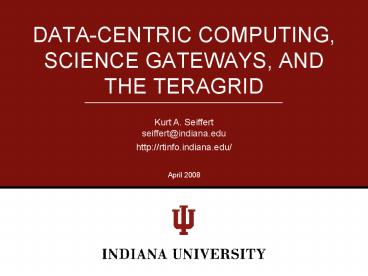 DATA-CENTRIC COMPUTING, SCIENCE GATEWAYS, AND THE TERAGRID