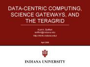 DATA-CENTRIC COMPUTING, SCIENCE GATEWAYS, AND THE TERAGRID