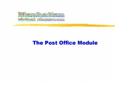 The Post Office Module