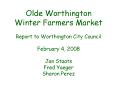 Olde Worthington Winter Farmers Market Report to Worthington City Council February 4, 2008 Jan Staat PowerPoint PPT Presentation