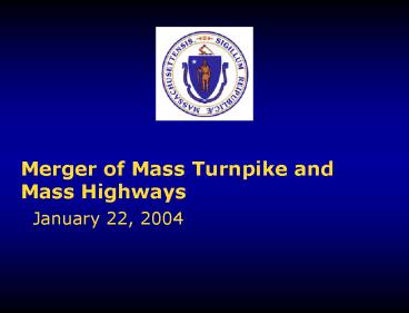Merger of Mass Turnpike and Mass Highways