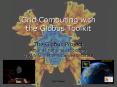 Grid Computing with the Globus Toolkit PowerPoint PPT Presentation
