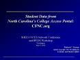 Student Data from North Carolinas College Access Portal: CFNC'org SHEEONCES Network Conference and I PowerPoint PPT Presentation