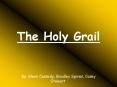 The Holy Grail PowerPoint PPT Presentation
