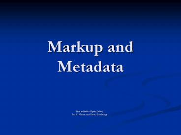 Markup and Metadata
