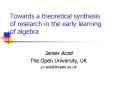 Towards a theoretical synthesis of research in the early learning of algebra PowerPoint PPT Presentation
