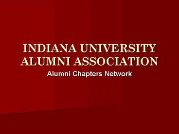 INDIANA UNIVERSITY ALUMNI ASSOCIATION