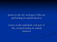 Justice in the city: each part of the city performing its natural function PowerPoint PPT Presentation