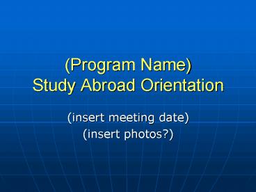 Program Name Study Abroad Orientation