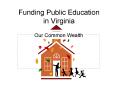 Funding Public Education in Virginia PowerPoint PPT Presentation