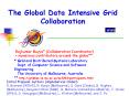 The Global Data Intensive Grid Collaboration PowerPoint PPT Presentation
