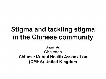Stigma and tackling stigma in the Chinese community
