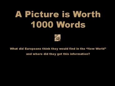 A Picture is Worth 1000 Words