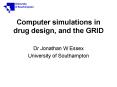 Computer simulations in drug design, and the GRID PowerPoint PPT Presentation