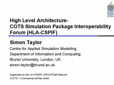 High Level Architecture COTS Simulation Package Interoperability Forum HLACSPIF