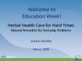 Herbal Health Care for Hard Times Natural Remedies for Everyday Problems PowerPoint PPT Presentation