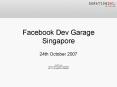 Facebook Dev Garage Singapore PowerPoint PPT Presentation