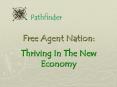 Free Agent Nation: Thriving In The New Economy PowerPoint PPT Presentation