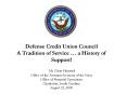 Defense Credit Union Council A Tradition of Service a History of Support Mr' Dean Hunstad Office of PowerPoint PPT Presentation