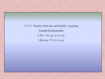 CS%20257:%20Wireless%20Networks%20and%20Mobile%20Computing