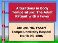 Alterations in Body Temperature: The Adult Patient with a Fever PowerPoint PPT Presentation
