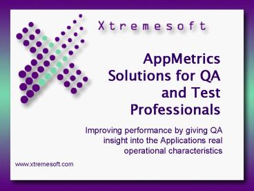 AppMetrics Solutions for QA and Test Professionals