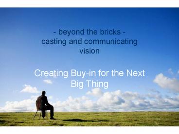 beyond the bricks casting and communicating vision