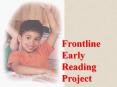 Frontline Early Reading Project PowerPoint PPT Presentation