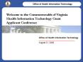 Welcome to the Commonwealth of Virginia Health Information Technology Grant Applicant Conference PowerPoint PPT Presentation