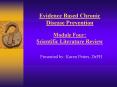 Evidence Based Chronic Disease Prevention  Module Four: Scientific Literature Review PowerPoint PPT Presentation