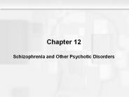 Chapter 12 Schizophrenia and Other Psychotic Disorders