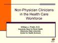 Non-Physician Clinicians in the Health Care Workforce PowerPoint PPT Presentation