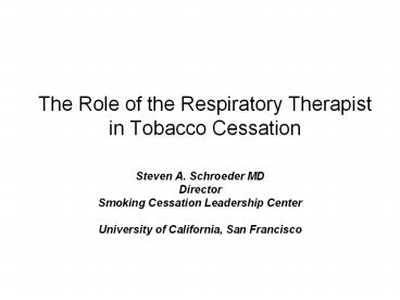 The Role of the Respiratory Therapist in Tobacco Cessation