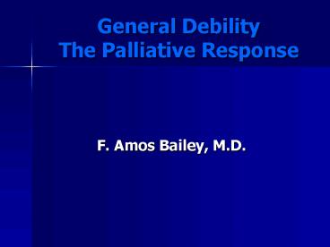 General Debility The Palliative Response