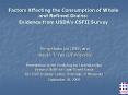 Factors Affecting the Consumption of Whole and Refined Grains:  Evidence from USDA PowerPoint PPT Presentation