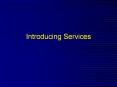 Introducing Services PowerPoint PPT Presentation