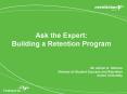 Ask the Expert: Building a Retention Program PowerPoint PPT Presentation
