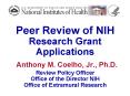 Peer Review of NIH Research Grant Applications Anthony M' Coelho, Jr', Ph'D' Review Policy Officer O PowerPoint PPT Presentation