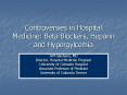 Controversies in Hospital Medicine: Beta Blockers, Heparin and Hypergylcemia PowerPoint PPT Presentation