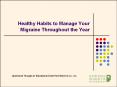 Healthy Habits to Manage Your Migraine Throughout the Year PowerPoint PPT Presentation