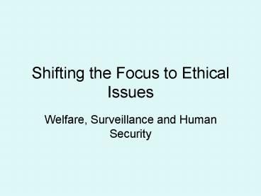 Shifting the Focus to Ethical Issues