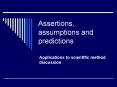 Assertions, assumptions and predictions PowerPoint PPT Presentation