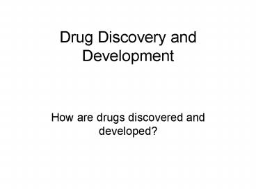 Drug Discovery and Development