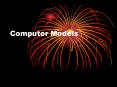 Computer Models PowerPoint PPT Presentation