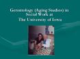Gerontology Aging Studies in Social Work at PowerPoint PPT Presentation